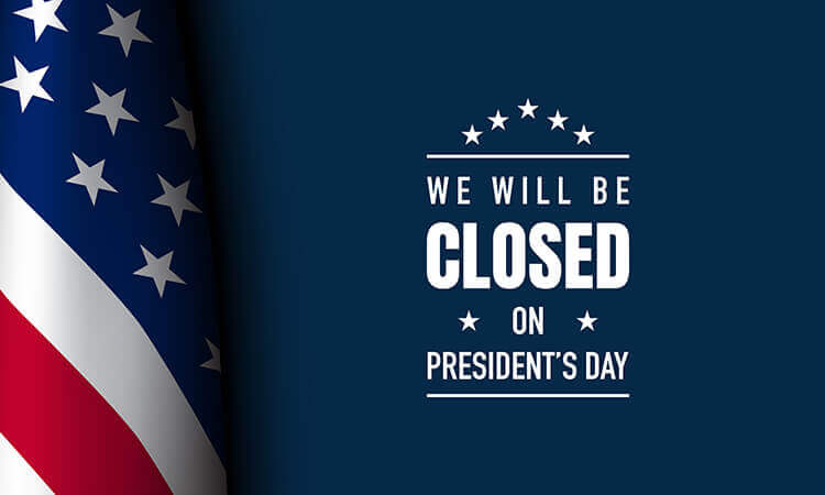 Closed on President's Day